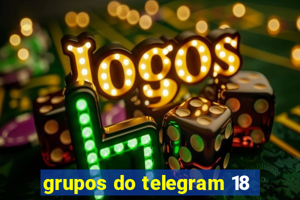 grupos do telegram 18